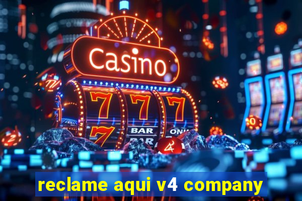 reclame aqui v4 company